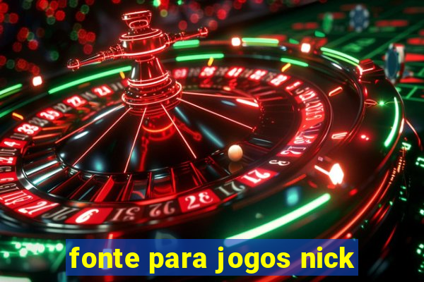 fonte para jogos nick